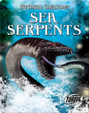 Mythical Creatures: Sea Serpents book