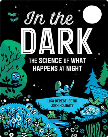 In the Dark: The Science of What Happens at Night book