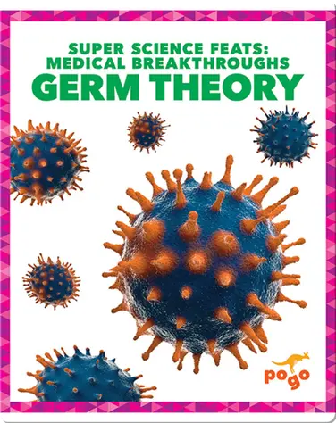 Medical Breakthroughs: Germ Theory book