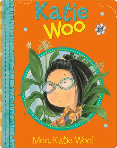 Katie Woo: Moo, Katie Woo! book