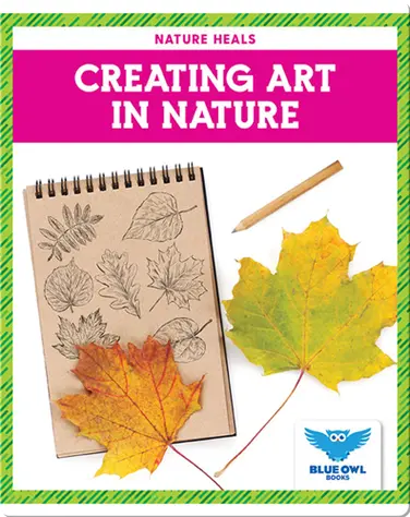 Nature Heals: Creating Art in Nature book