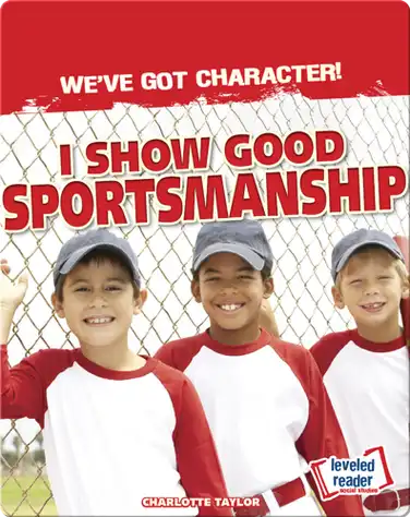 We've Got Character!: I Show Good Sportsmanship book