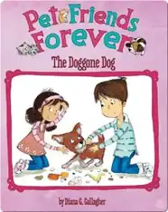 Pet Friends Forever : The Doggone Dog