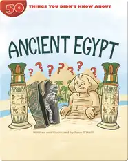 50 Things You Didn't Know About Ancient Egypt