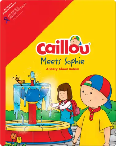 Caillou Meets Sophie: A Story About Autism book