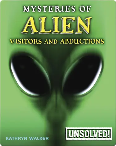 Mysteries of Alien Visitors and Abductions book