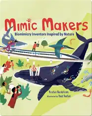 Mimic Makers: Biomimicry Inventors Inspired by Nature