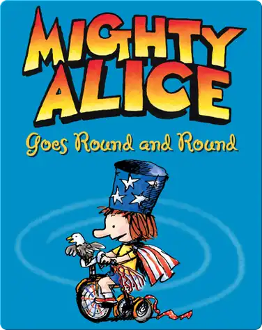 Mighty Alice Goes Round and Round: A Cul de Sac Book book