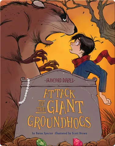 Graveyard Diaries Book 14: Attack of the Giant Groundhogs book