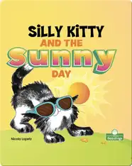 Silly Kitty and the Sunny Day