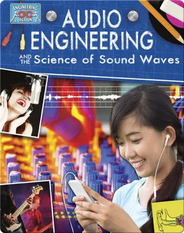 Audio Engineering and the Science of Sound Waves book