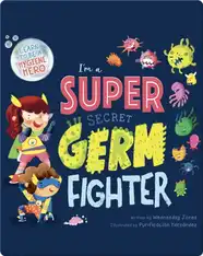 I'm a Super Secret Germ Fighter