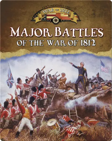 Major Battles of the War of 1812 book