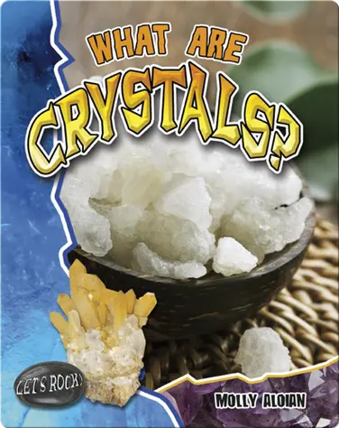 What Are Crystals? (Let's Rock!) book