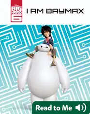 Big Hero 6: I Am Baymax