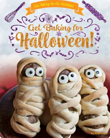 Get Baking for the Holidays: Get Baking for Halloween! book