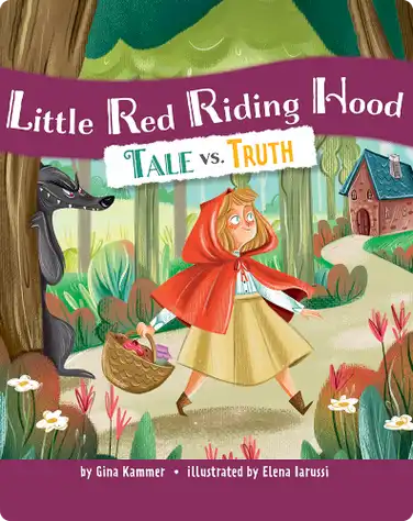 Little Red Riding Hood: Tale vs. Truth book