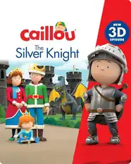 Caillou: The Silver Knight