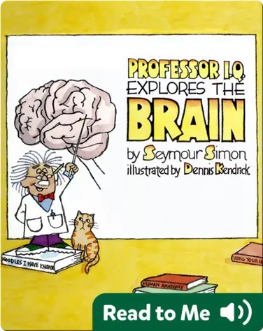 Professor I.Q. Explores the Brain book