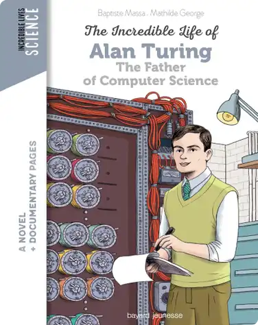 The Incredible Life of Alan Turing, the Father of Computer Science book