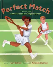 Perfect Match: The Story of Althea Gibson and Angela Buxton