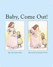 Baby, Come Out!