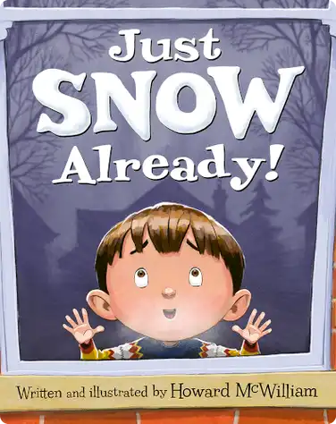 Just SNOW Already! book