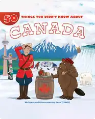 50 Things You Didn't Know About Canada