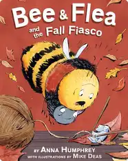 Bee & Flea and the Fall Fiasco