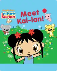 Ni Hao, Kai-Lan: Meet Kai-Lan!