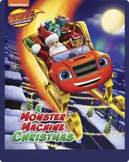 Blaze and the Monster Machines: A Monster Machine Christmas