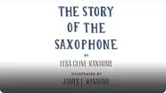 The Story of the Saxophone