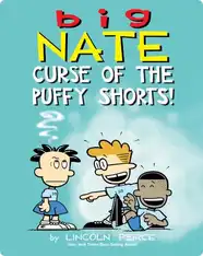 Big Nate: Curse of the Puffy Shorts!