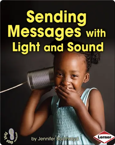 Sending Messages with Light and Sound book