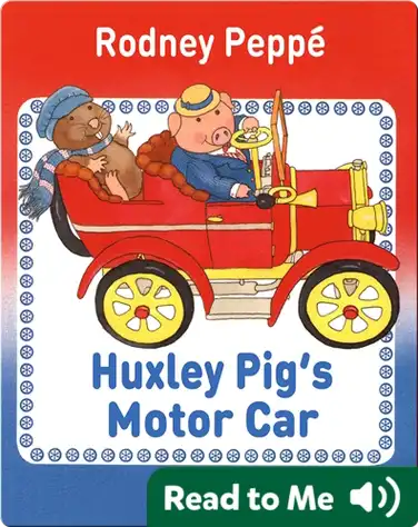 Huxley Pig's Motor Car book