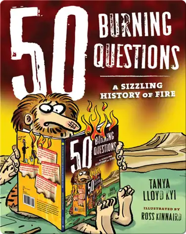 50 Burning Questions: A Sizzling History of Fire book