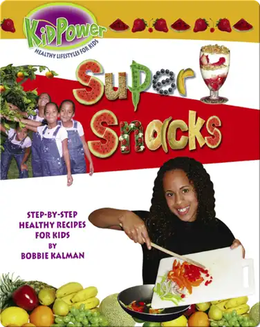 Kid Power: Super Snacks book