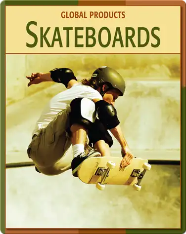 Global Products: Skateboards book