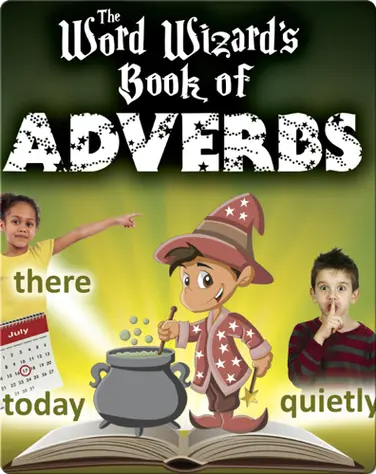 The Word Wizard's Book of Adverbs book