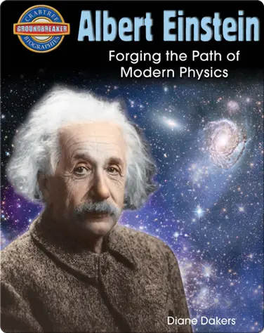 Albert Einstein: Forging the Path of Modern Physics book