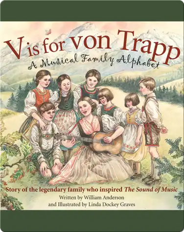 V is for Von Trapp: A Musical Family Alphabet book