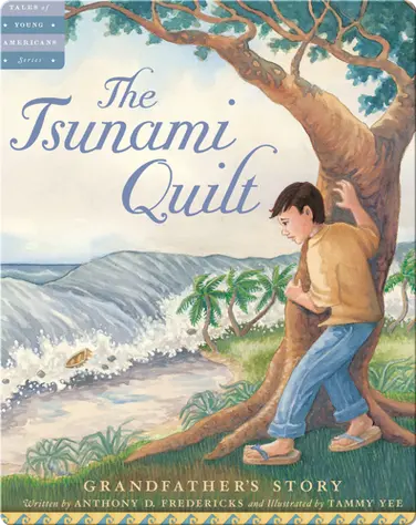 The Tsunami Quilt: Grandfather's Story book