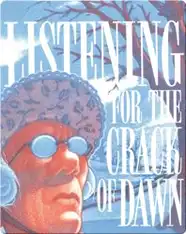 Listening for the Crack of Dawn