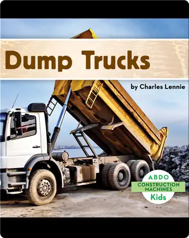 Construction Machines: Dump Trucks book