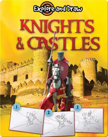 Explore And Draw: Knights & Castles book