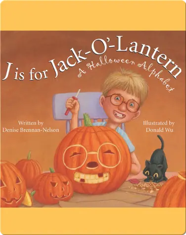 J is for Jack-O'-Lantern: A Halloween Alphabet book