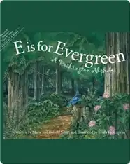 E is for Evergreen: A Washington Alphabet