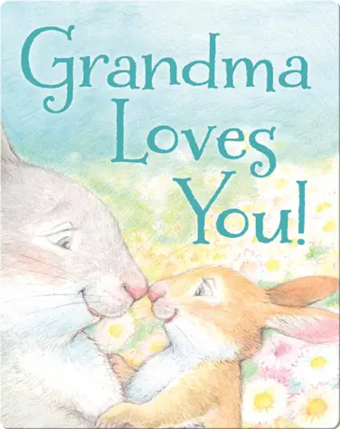 Grandma Loves You! book