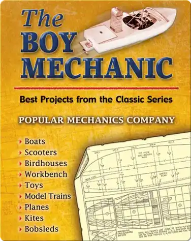 The Boy Mechanic: Best Projects from the Classic Series book