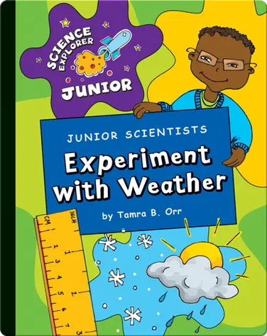 Junior Scientists: Experiment With Weather book